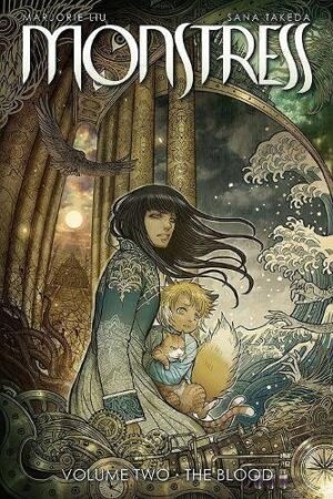 Monstress Volume 2: The Blood gol. gan/ed. by Marjorie Liu + Sana Takeda