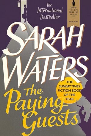 The Paying Guests - Sarah Waters