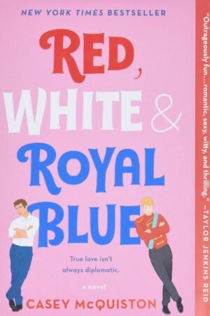Red, White & Royal Blue - Casey McQuiston