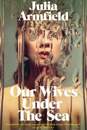 Llun clawr / Book cover image - Our Wives Under the Sea