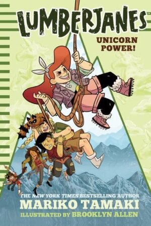 Lumberjanes #1: Unicorn Power! gol. gan/ed. by Mariko Tamaki + Brooklyn Allen