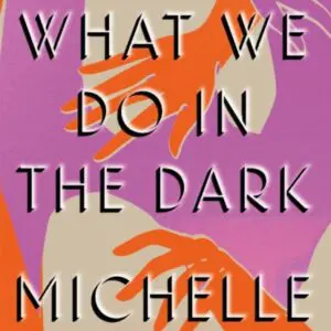 Llun clawr/Book cover image - We Do What We Do in the Dark