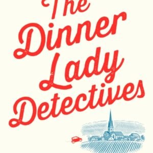 Llun clawr/Book cover image - The Dinner Lady Detectives
