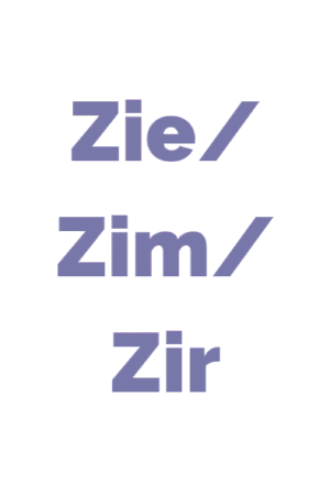 Cymraeg: 'Zie/Zim/Zir' mewn lafant ar gefndir gwyn. | English: 'Zie/Zim/Zir' in lavender on a white background.