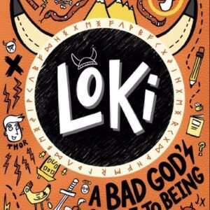 Loki: A Bad God’s Guide to Being Good – Louise Stowell