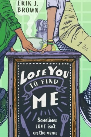 Lose You to Find Me - Erik J. Brown