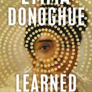 Learned by Heart – Emma Donoghue