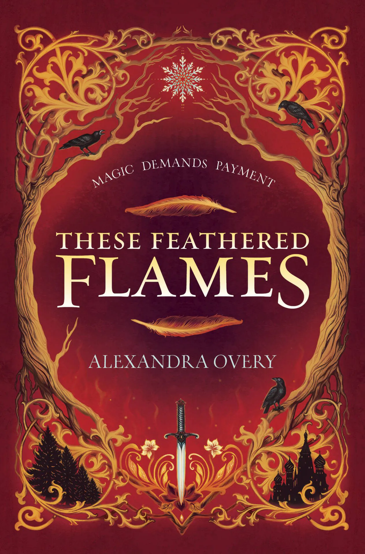 These Feathered Flames - Alexandra Overy