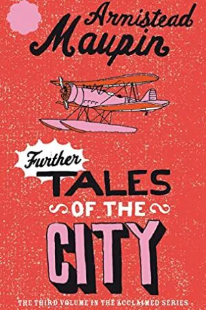 Further Tales of the City - Armistead Maupin